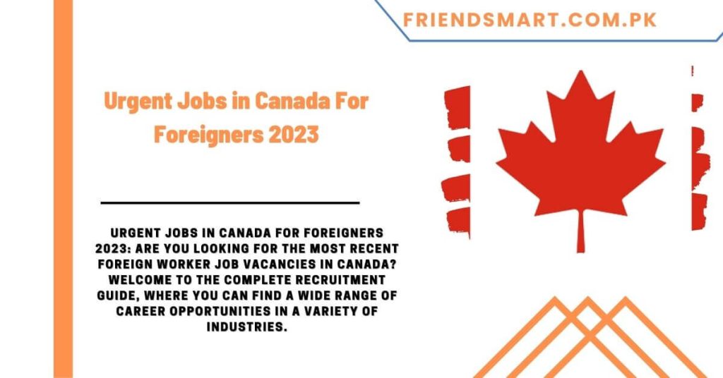 Urgent Jobs in Canada For Foreigners 2023