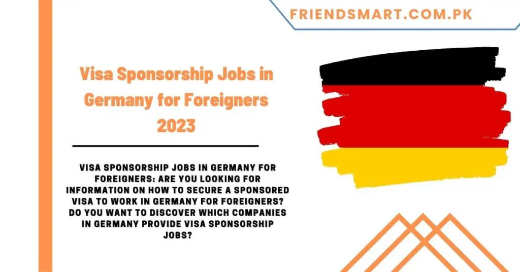 Visa Sponsorship Jobs in Germany for Foreigners 2023