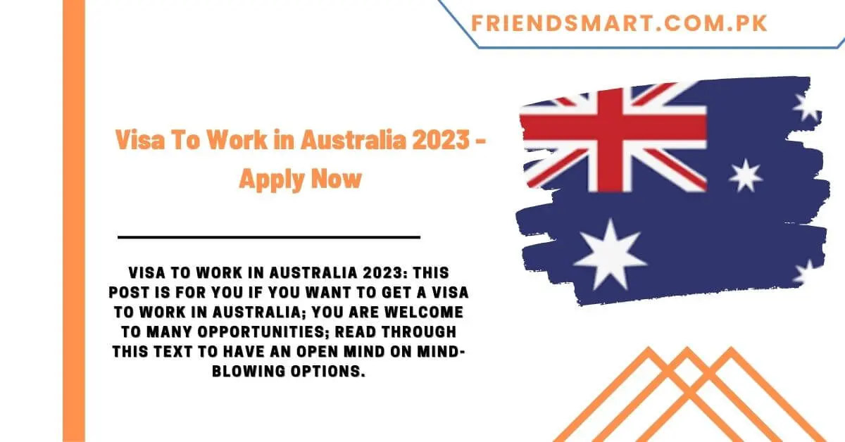 Visa To Work in Australia 2023