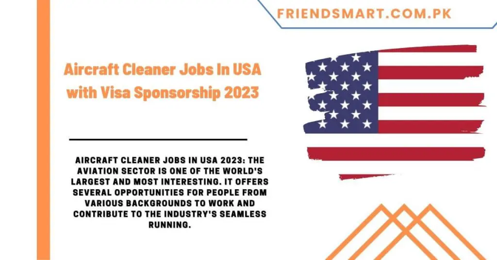 Aircraft Cleaner Jobs In USA with Visa Sponsorship 2023