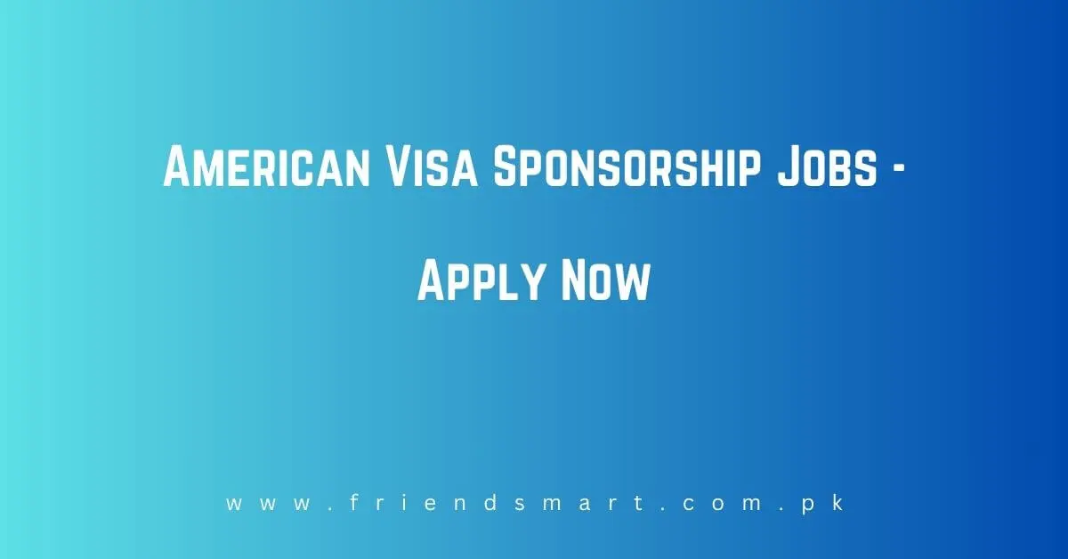 American Visa Sponsorship Jobs
