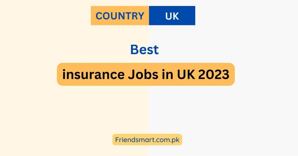 Best insurance Jobs in UK 2023