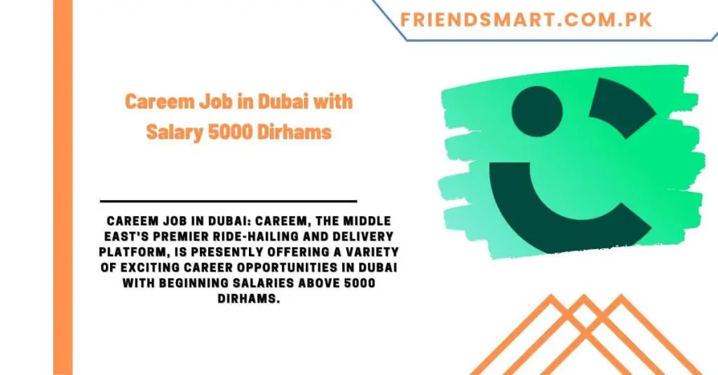 Careem Job in Dubai with Salary 5000 Dirhams