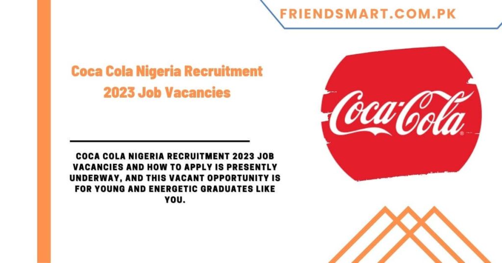 Coca Cola Nigeria Recruitment 2023 Job Vacancies