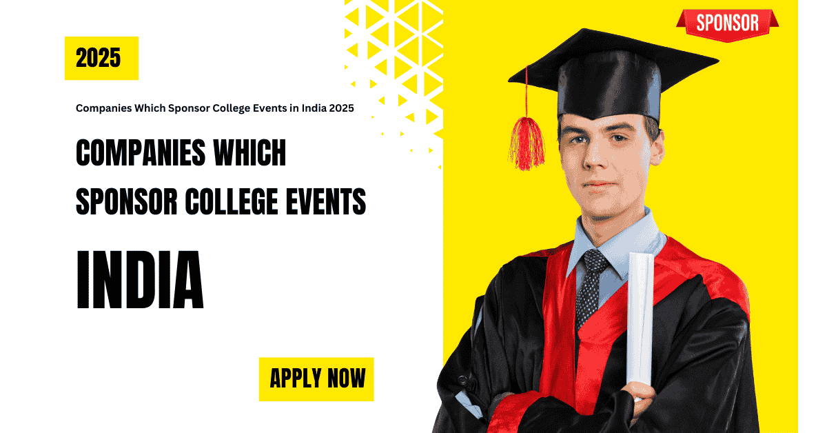 Companies Which Sponsor College Events in India 2025
