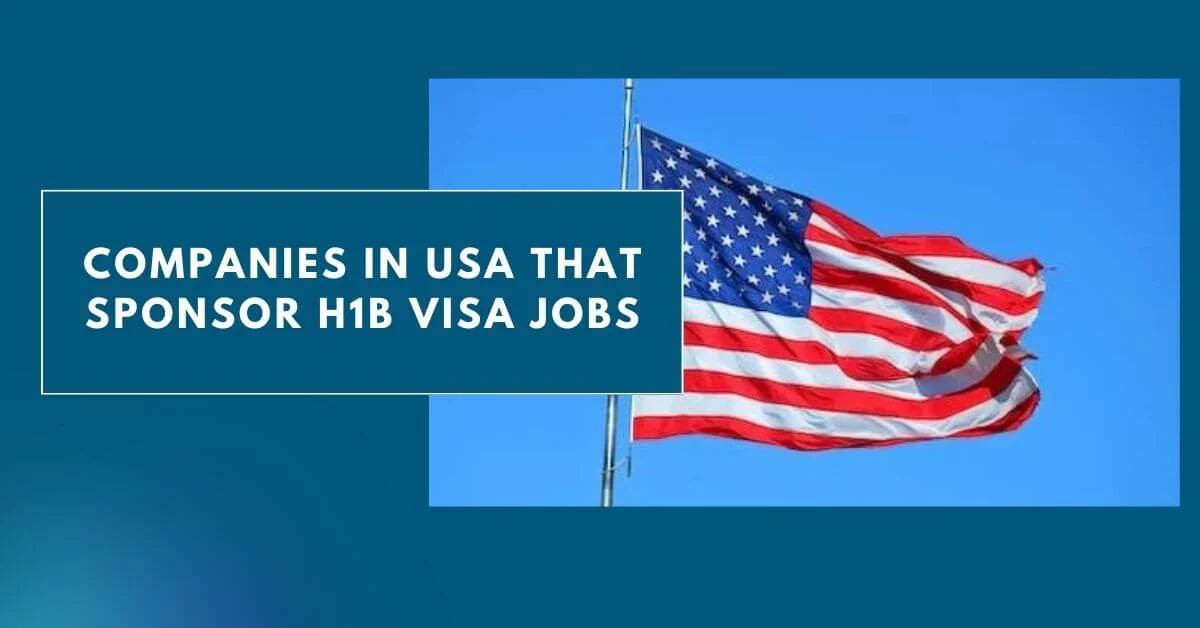Companies in USA That Sponsor H1B Visa Jobs