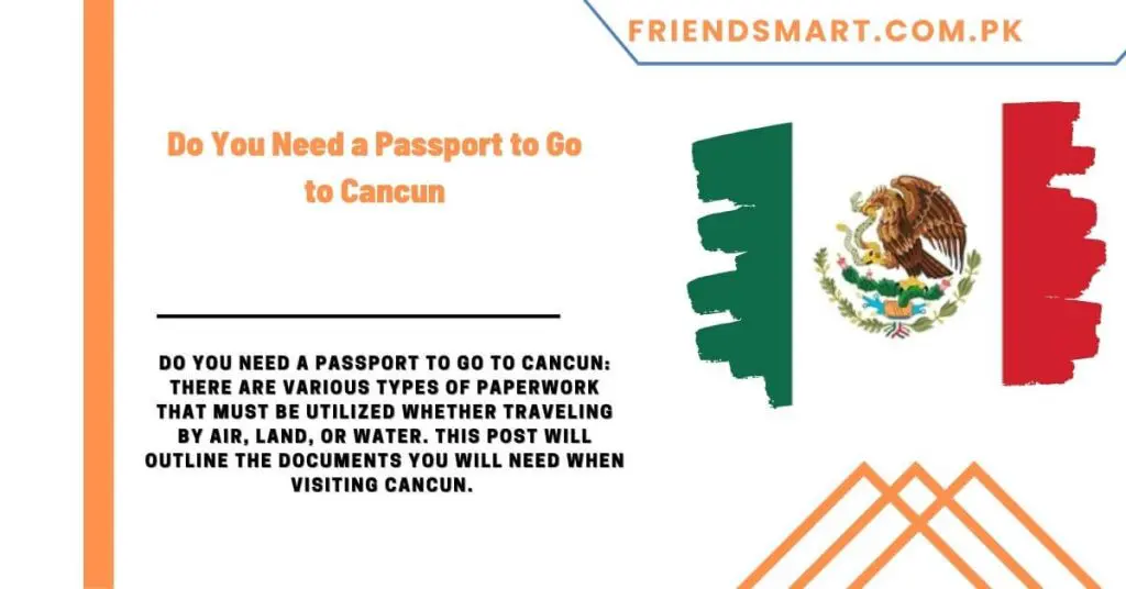Do You Need a Passport to Go to Cancun