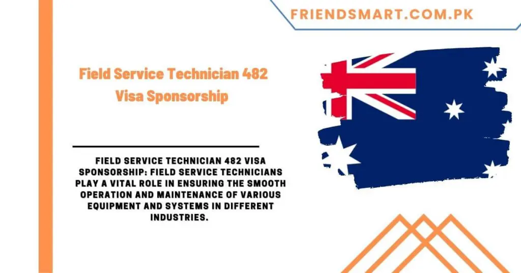 Field Service Technician 482 Visa Sponsorship 