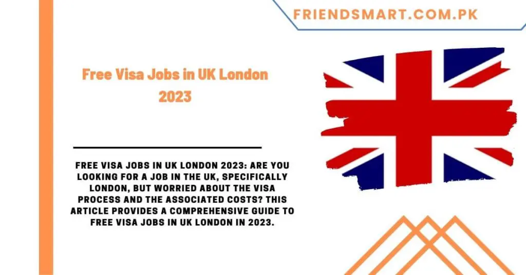 Free Visa Jobs in UK London 2023
