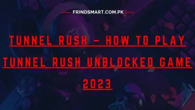 Photo of Tunnel Rush – How to Play Tunnel Rush Unblocked Game 2023