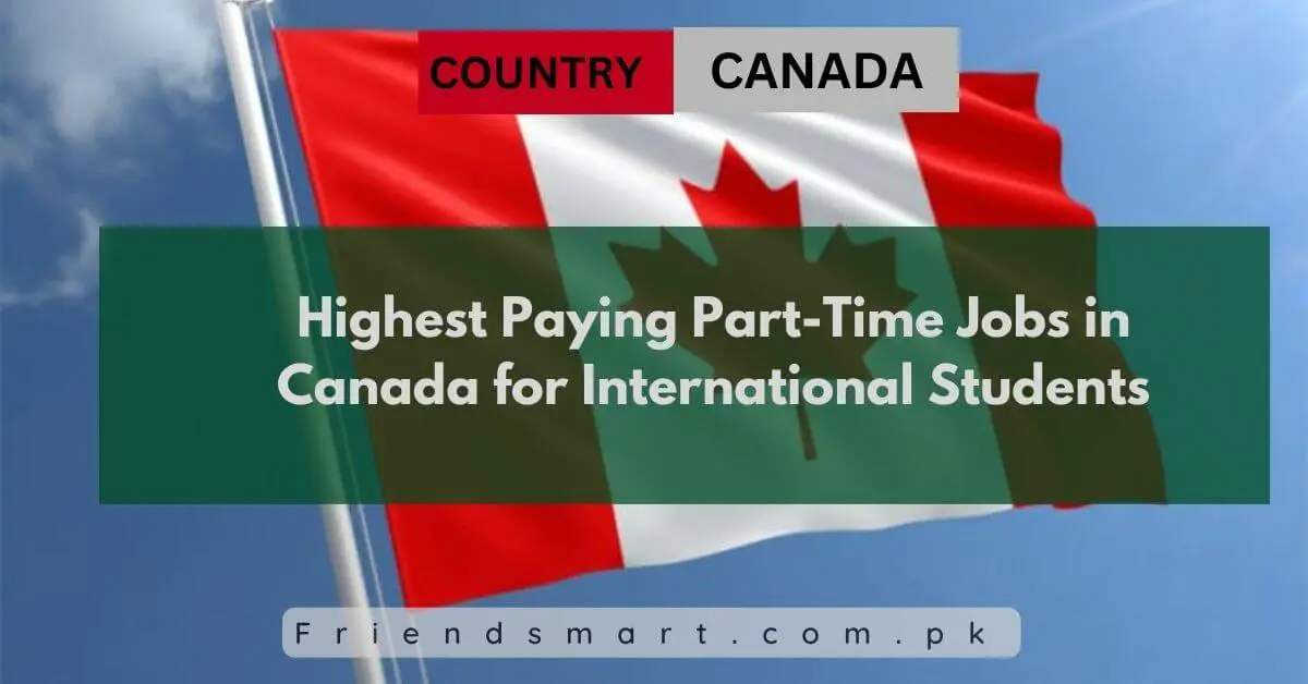 Highest Paying Part-Time Jobs in Canada for International Students