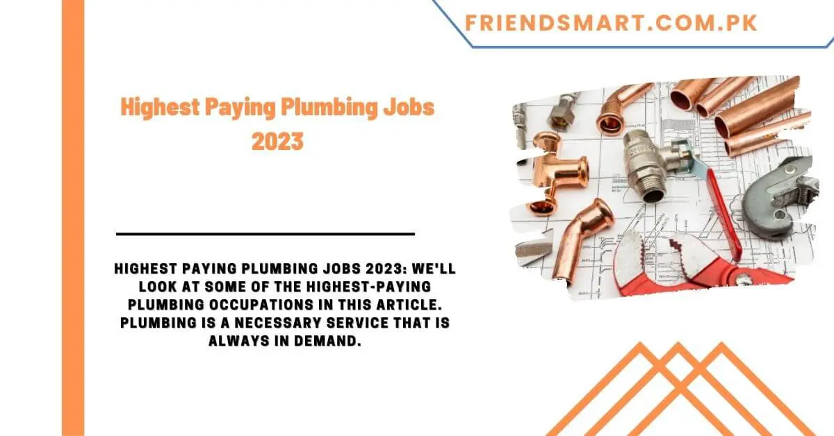Highest Paying Plumbing Jobs 2023