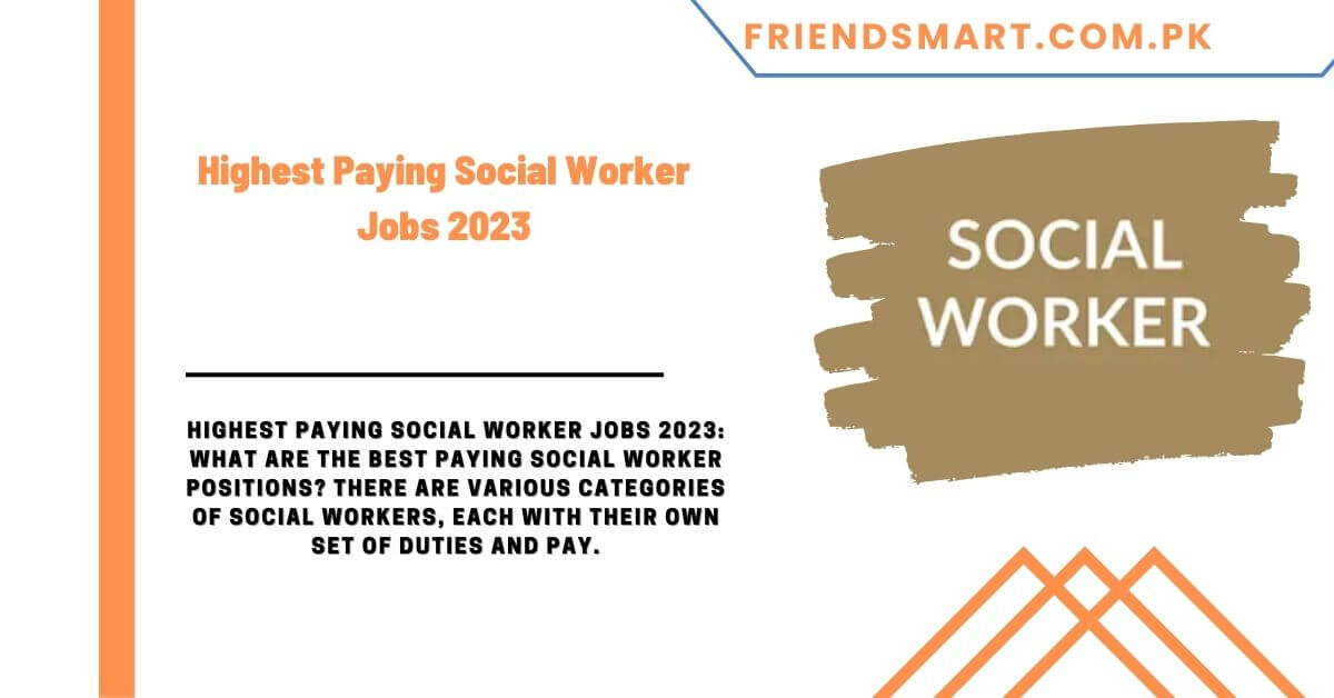 Highest Paying Social Worker Jobs 2023