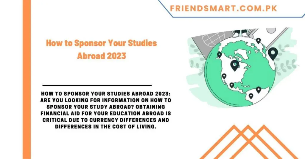 How to Sponsor Your Studies Abroad 2023