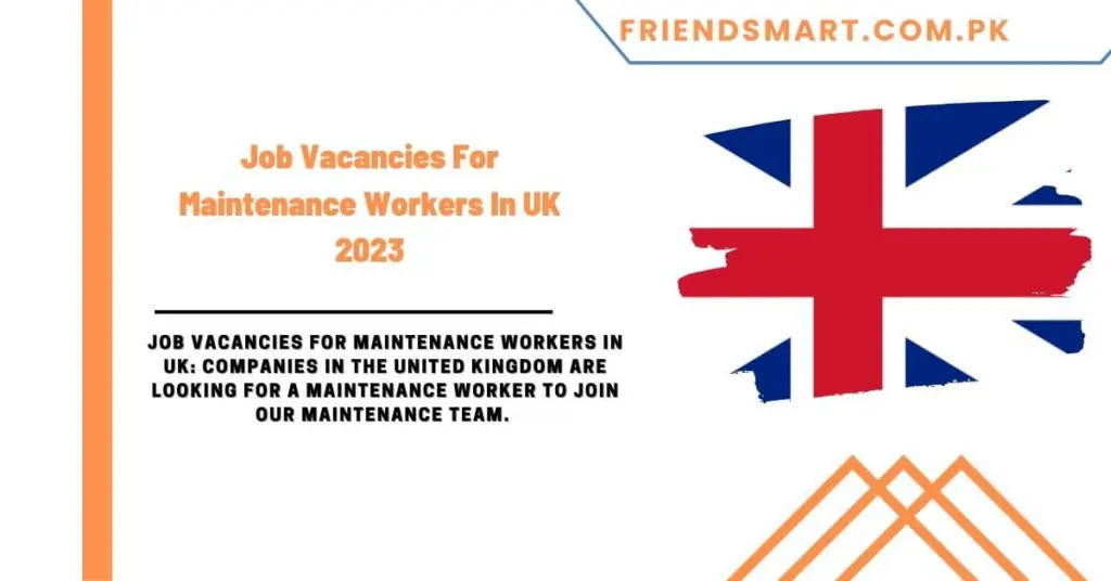 Job Vacancies For Maintenance Workers In UK 2023