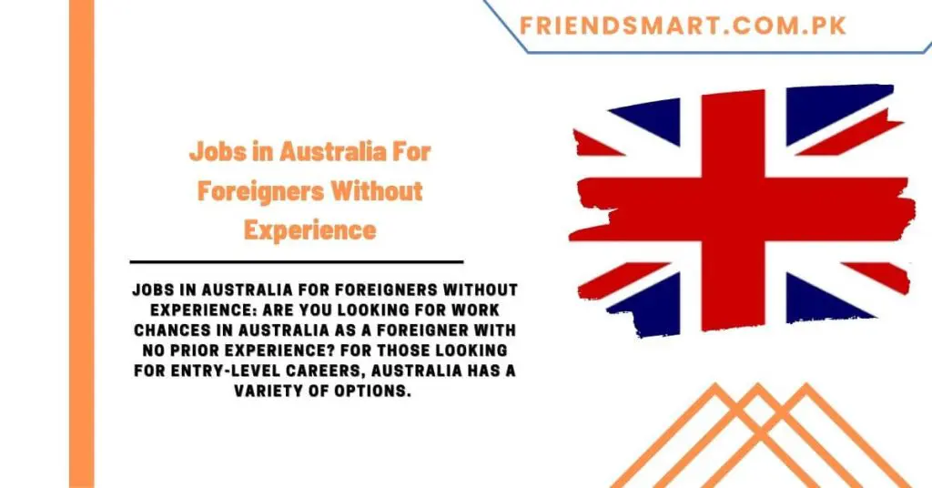 Jobs in Australia For Foreigners Without Experience