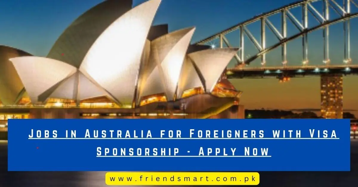 Jobs in Australia for Foreigners with Visa Sponsorship