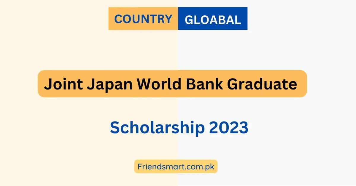 Joint Japan World Bank Graduate Scholarship 2023