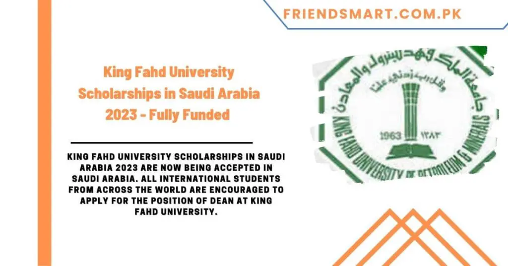 King Fahd University Scholarships in Saudi Arabia 2023 - Fully Funded 