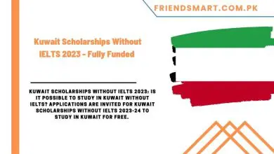 Photo of Kuwait Scholarships Without IELTS 2023 – Fully Funded