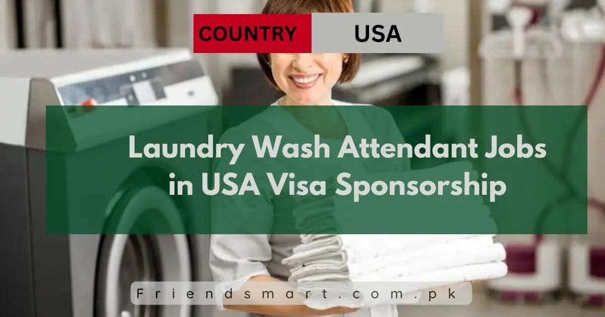 Laundry Wash Attendant Jobs in USA Visa Sponsorship