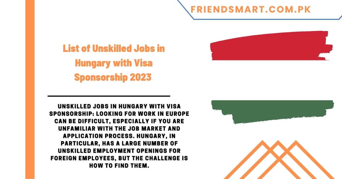 List of Unskilled Jobs in Hungary with Visa Sponsorship 2023