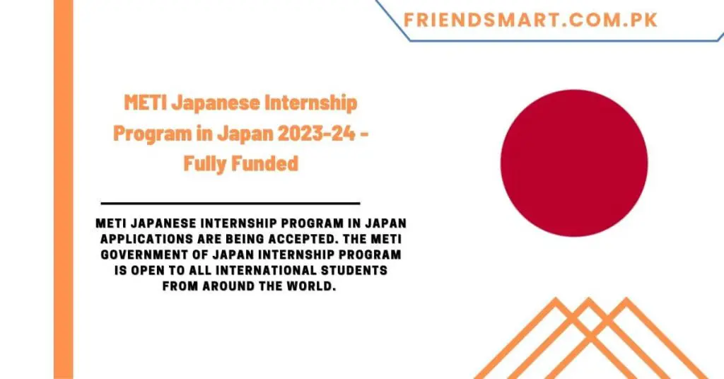 METI Japanese Internship Program in Japan 2023-24 - Fully Funded