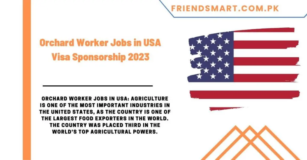 Orchard Worker Jobs in USA Visa Sponsorship 2023
