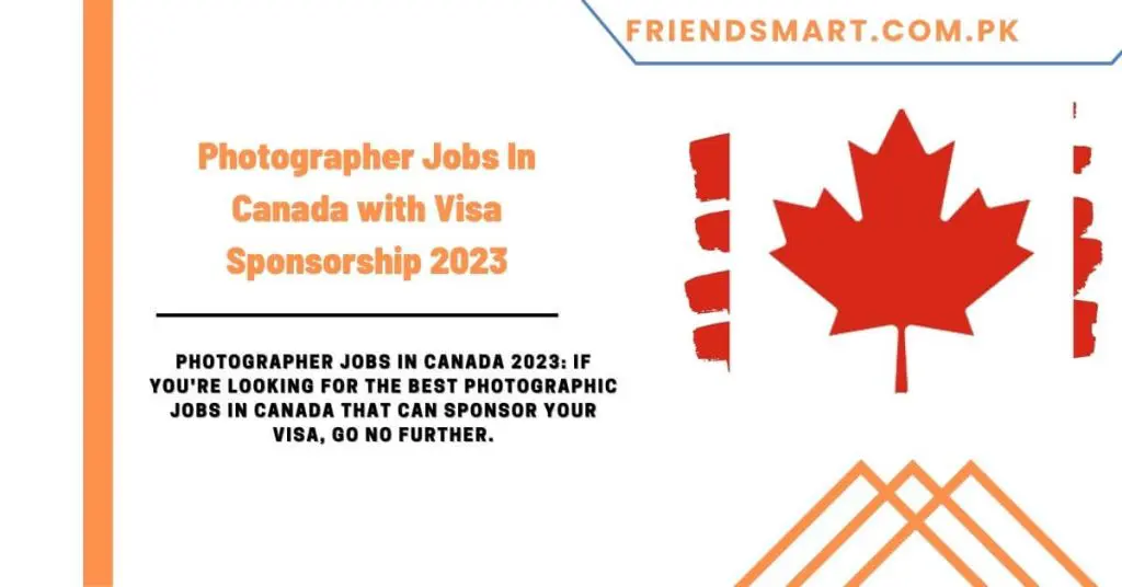 Photographer Jobs In Canada with Visa Sponsorship 2023