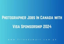 Photo of Photographer Jobs In Canada with Visa Sponsorship 2024