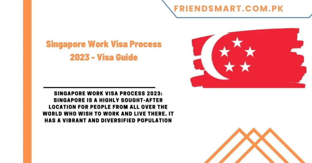 Singapore Work Visa Process 2023 - Visa Guide