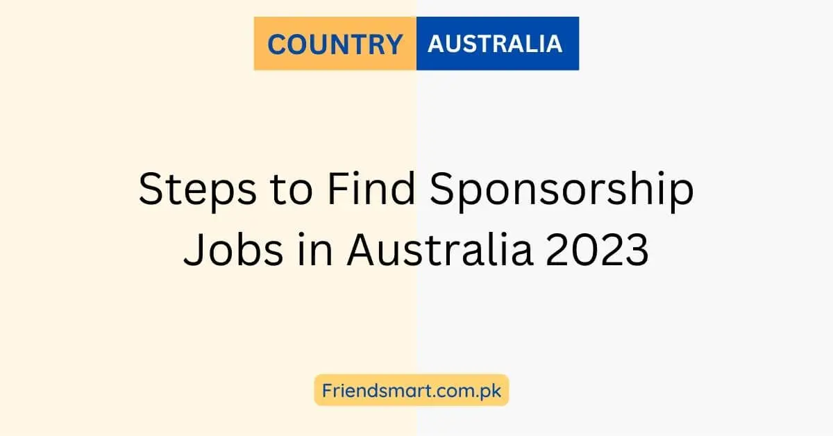 Steps to Find Sponsorship Jobs in Australia 2023