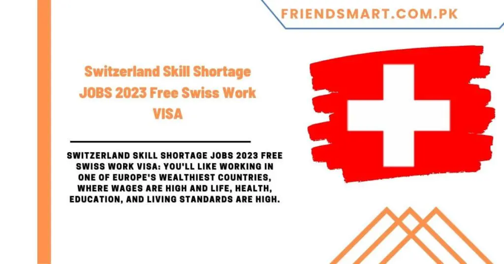 Switzerland Skill Shortage JOBS 2023 Free Swiss Work VISA