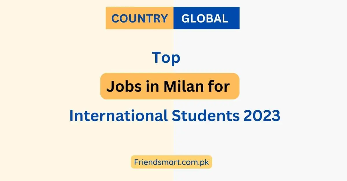 Top Jobs in Milan for International Students 2023