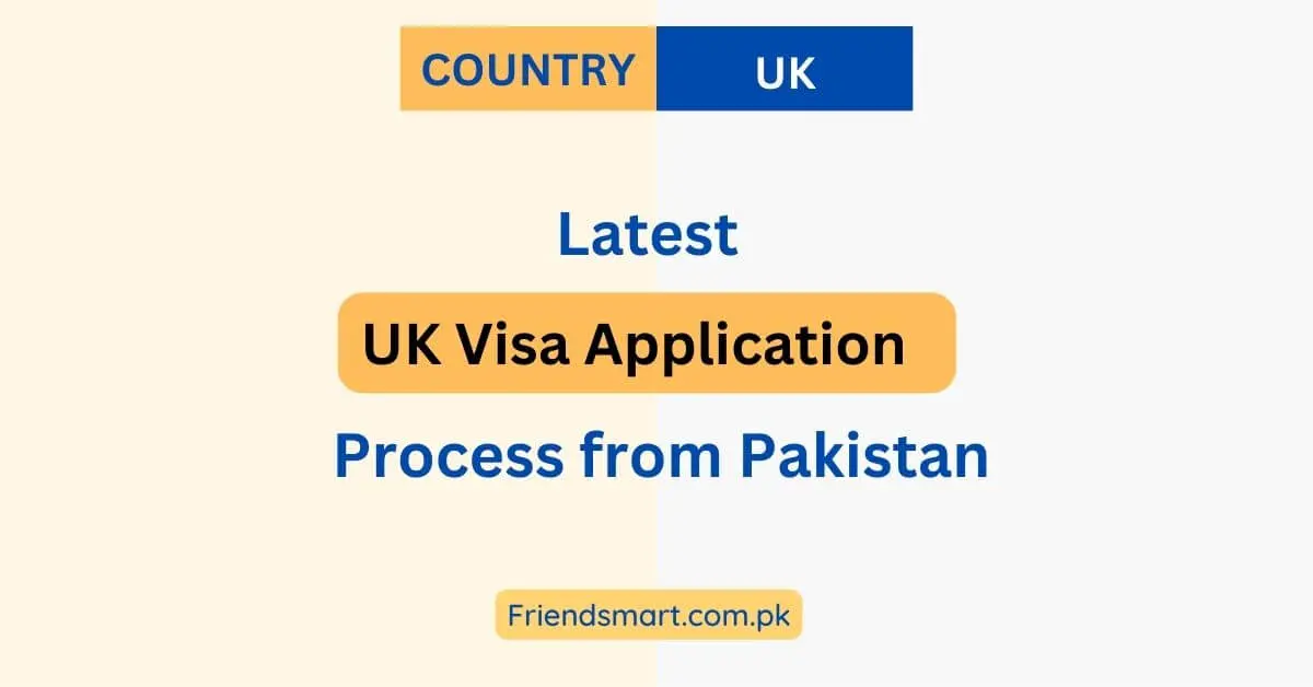 UK Visa Application Process from Pakistan