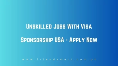 Photo of Unskilled Jobs With Visa Sponsorship USA 2024 – Apply Now