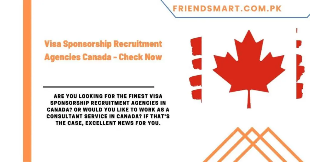Visa Sponsorship Recruitment Agencies Canada - Check Now