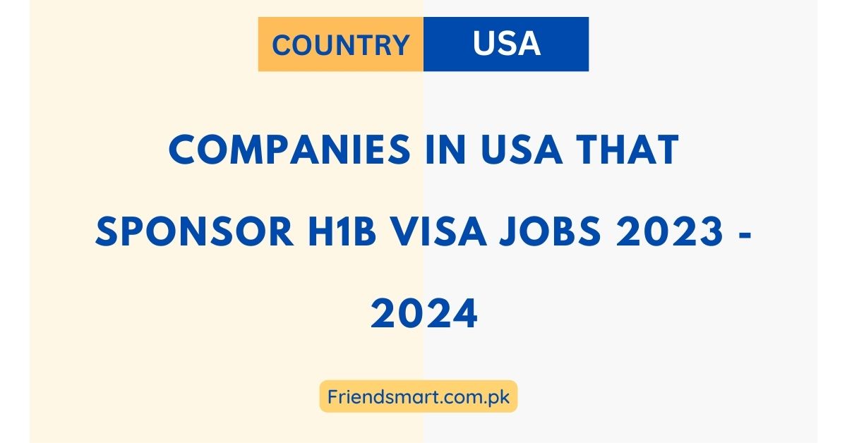 List Of Companies in USA That Sponsor H1B Visa Jobs 2023 - 2024