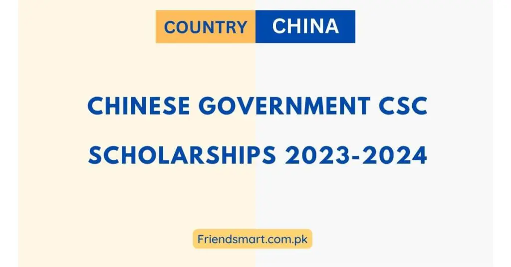 Chinese Government CSC Scholarships 2023-2024