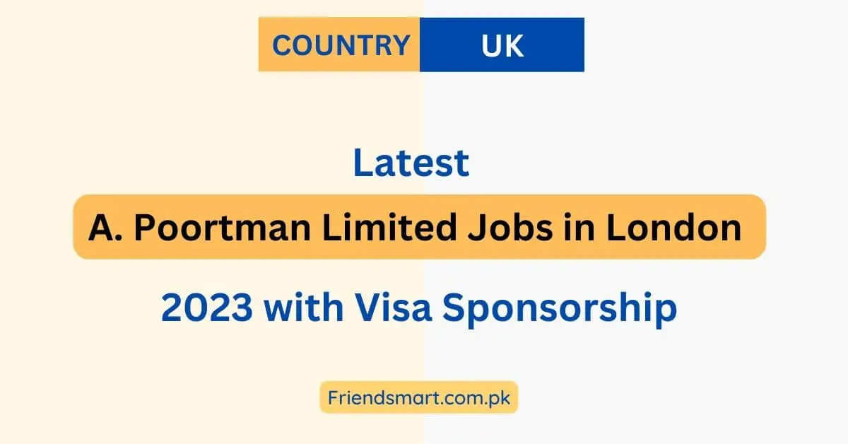 A. Poortman Limited Jobs in London 2023 with Visa Sponsorship