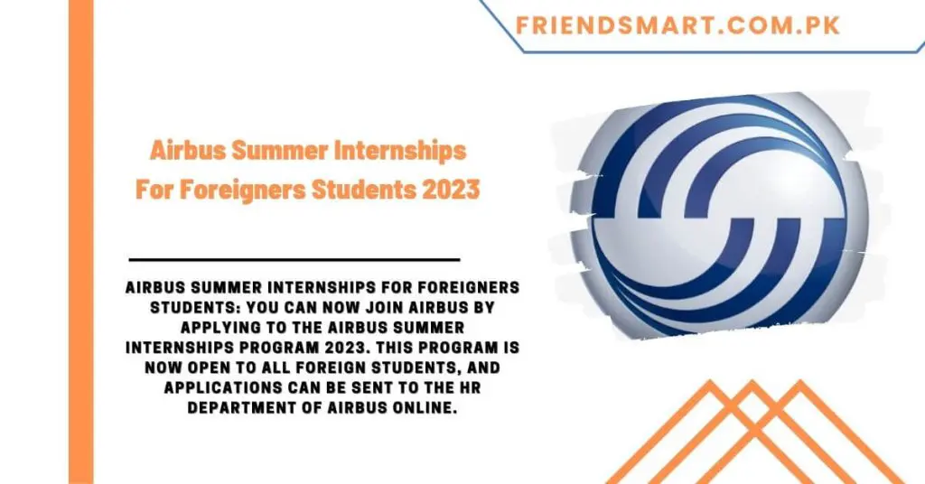 Airbus Summer Internships For Foreigners Students 2023