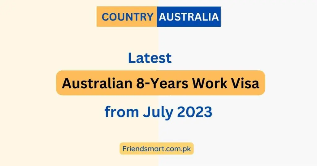 Australian 8-Years Work Visa from July 2023
