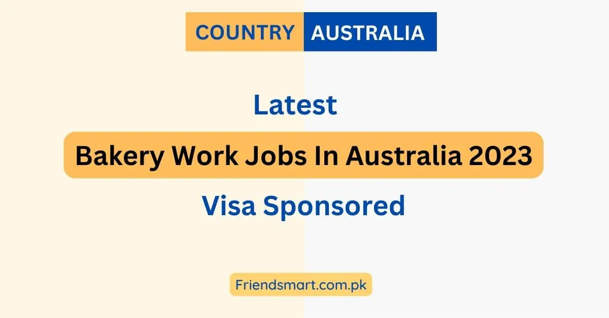 Bakery Work Jobs In Australia 2023 - Visa Sponsored