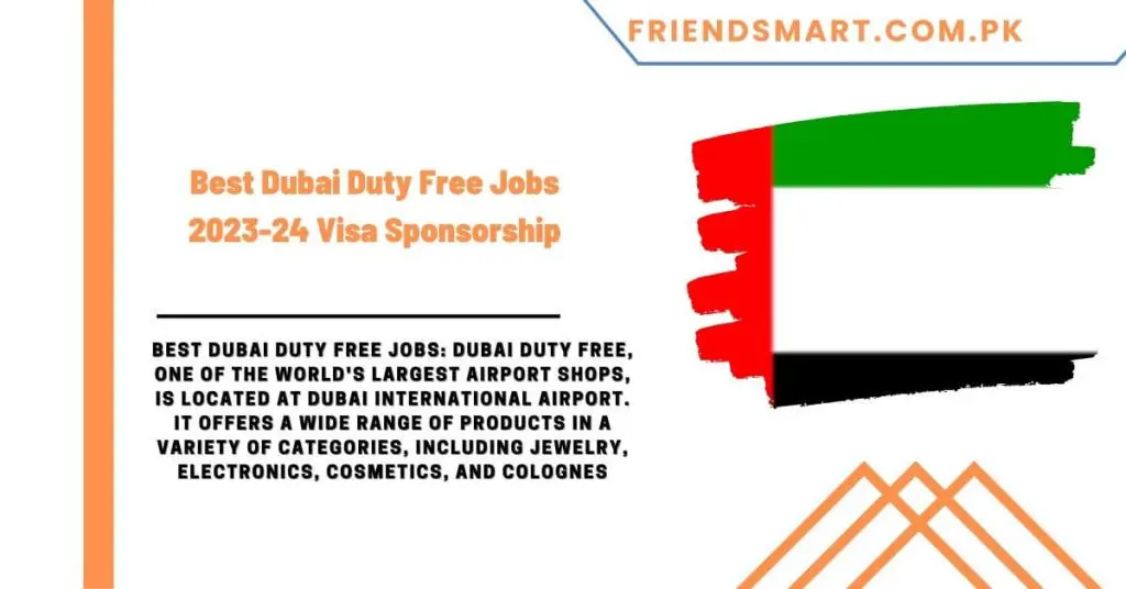 Best Dubai Duty Free Jobs 2023-24 Visa Sponsorship