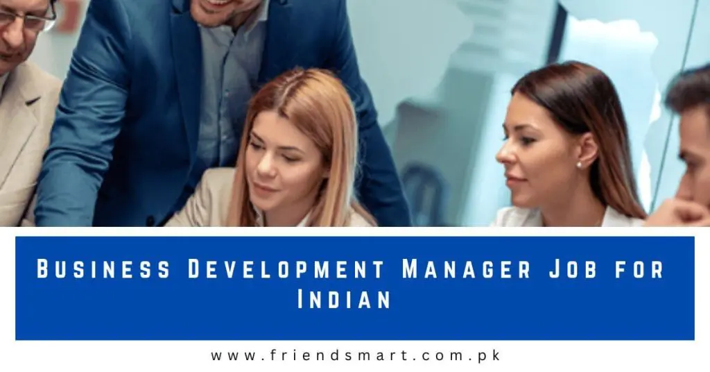 Business Development Manager Job for Indian