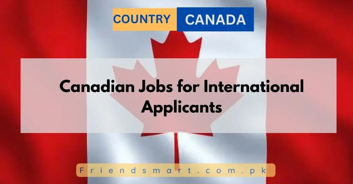 Canadian Jobs for International Applicants