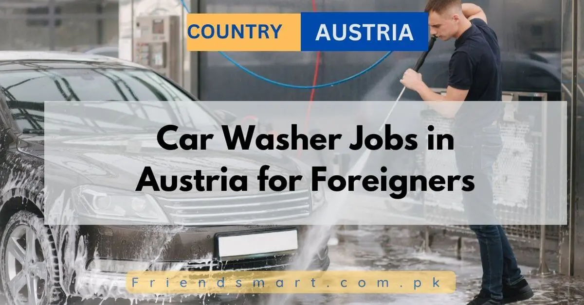Car Washer Jobs in Austria for Foreigners