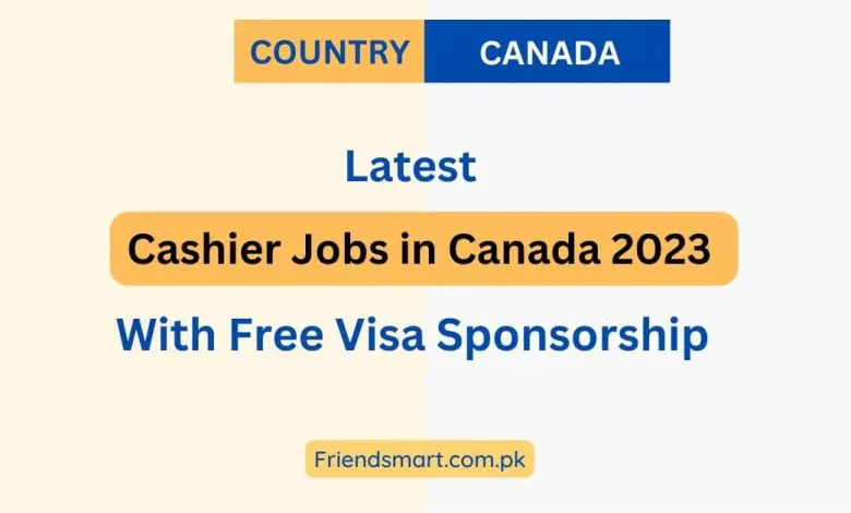 Photo of Cashier Jobs in Canada 2023 With Free Visa Sponsorship – Apply Here