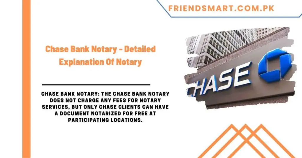 Chase Bank Notary - Detailed Explanation Of Notary
