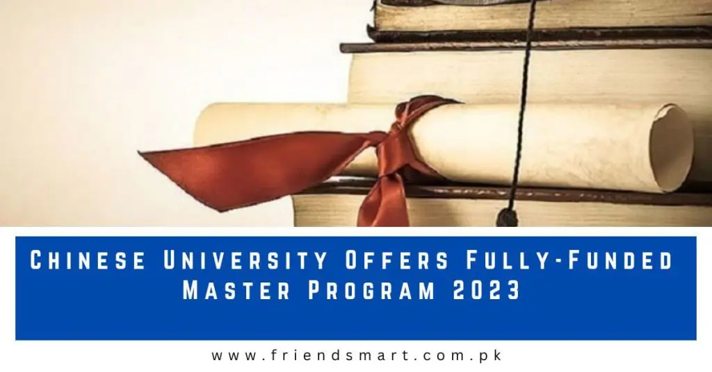 Chinese University Offers Fully-Funded Master Program 2023